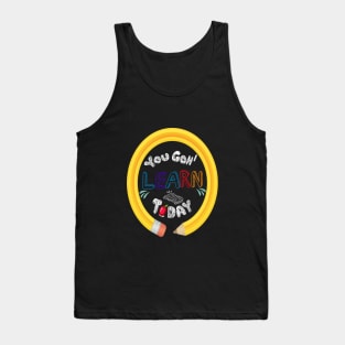 You Gon' Learn Today - Teacher Shirt , Funny Teacher Shirt , You Gonna Learn Today , You gon learn today shirt , Teacher Gift with circle pen Tank Top